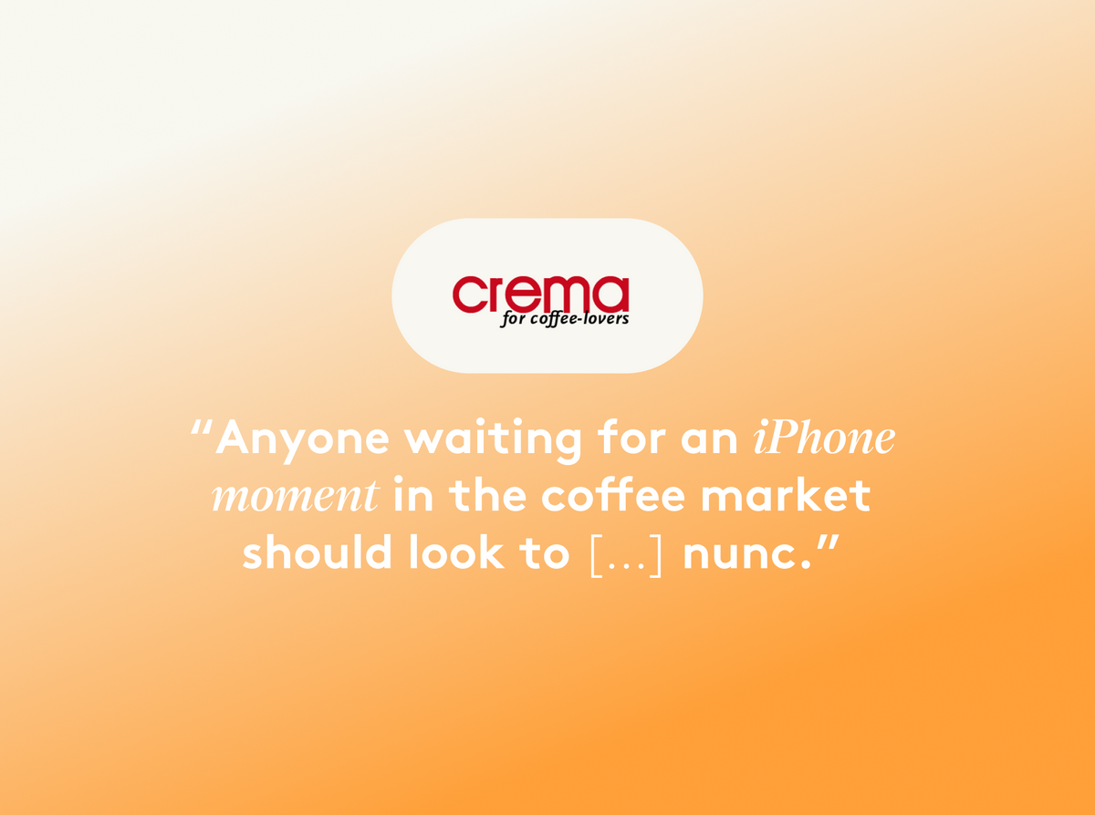 nunc. das „iPhone-Moment im Kaffeemarkt“